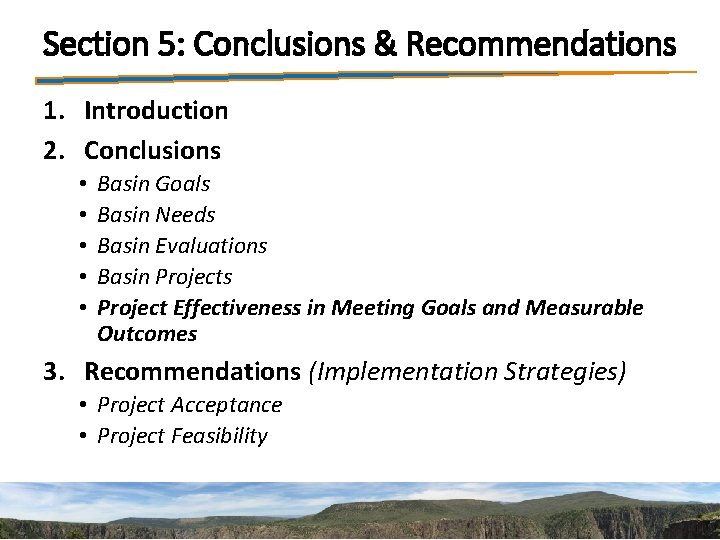 Section 5: Conclusions & Recommendations 1. Introduction 2. Conclusions • • • Basin Goals