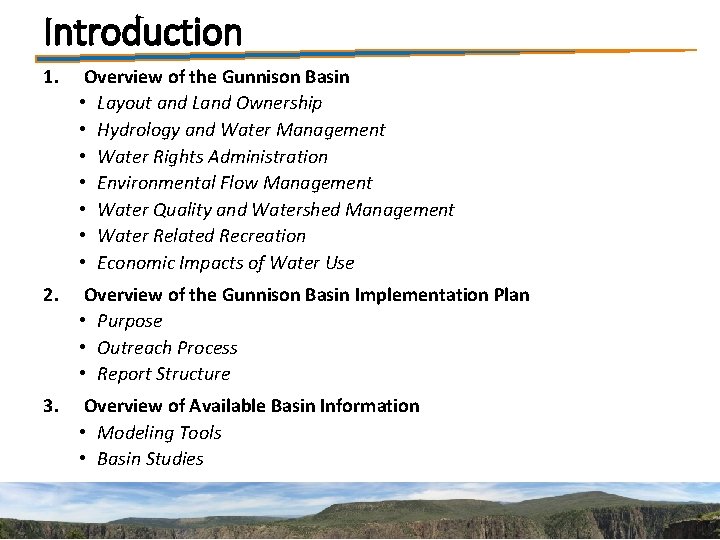 Introduction 1. Overview of the Gunnison Basin • Layout and Land Ownership • Hydrology