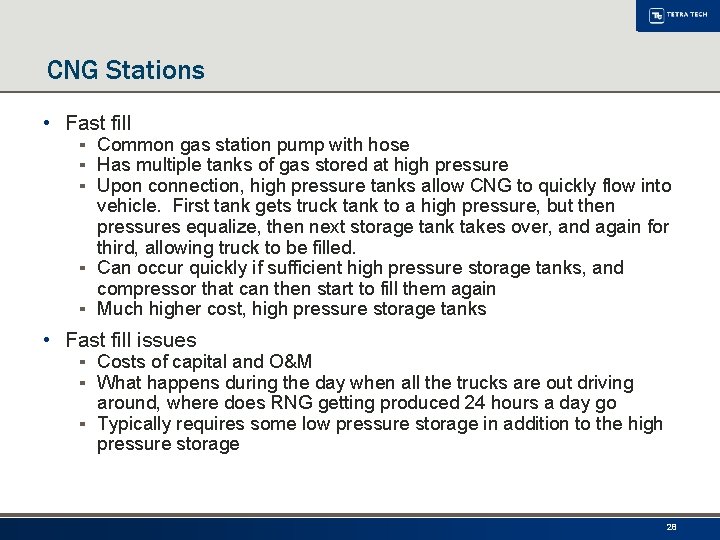 CNG Stations • Fast fill ▪ Common gas station pump with hose ▪ Has