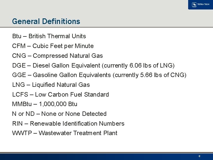 General Definitions Btu – British Thermal Units CFM – Cubic Feet per Minute CNG