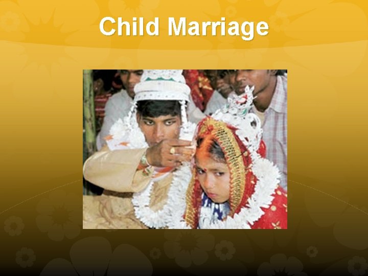 Child Marriage Child Marriage