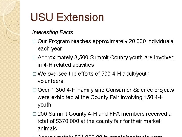 USU Extension Interesting Facts � Our Program reaches approximately 20, 000 individuals each year