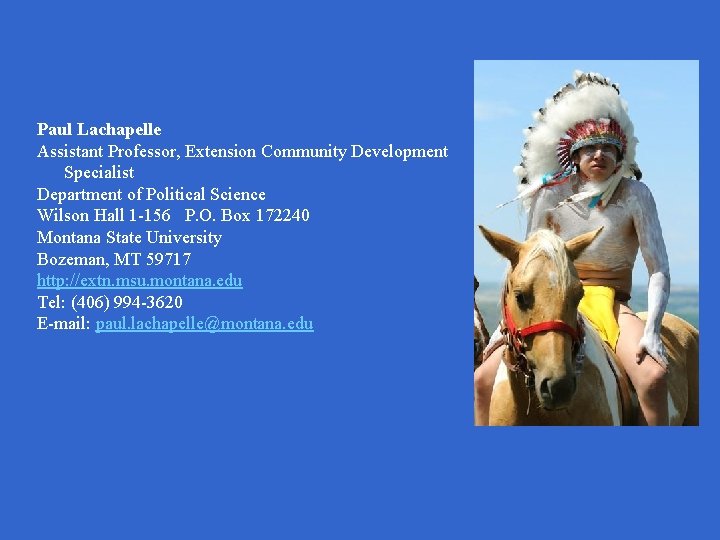 Paul Lachapelle Assistant Professor, Extension Community Development Specialist Department of Political Science Wilson Hall
