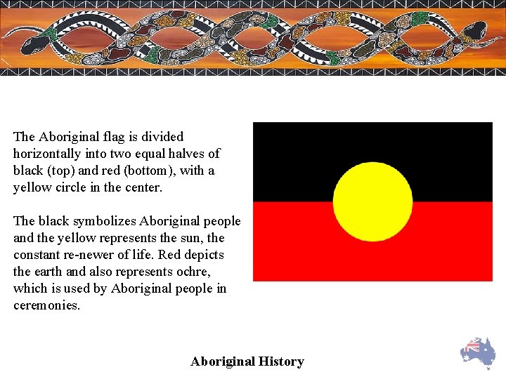 The Aboriginal flag is divided horizontally into two equal halves of black (top) and