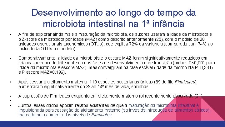 Desenvolvimento ao longo do tempo da microbiota intestinal na 1ª infância • A fim