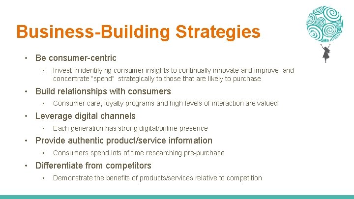 Business-Building Strategies • Be consumer-centric • Invest in identifying consumer insights to continually innovate