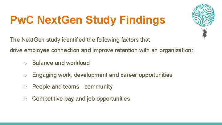 Pw. C Next. Gen Study Findings The Next. Gen study identified the following factors