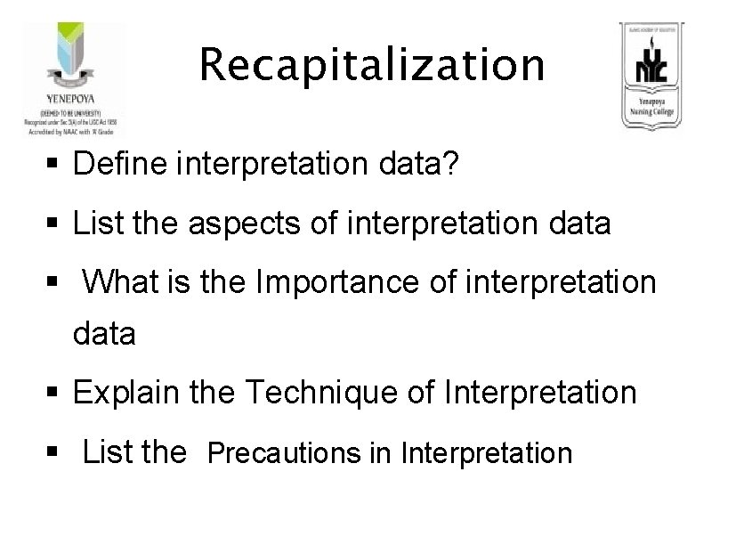 Recapitalization § Define interpretation data? § List the aspects of interpretation data § What