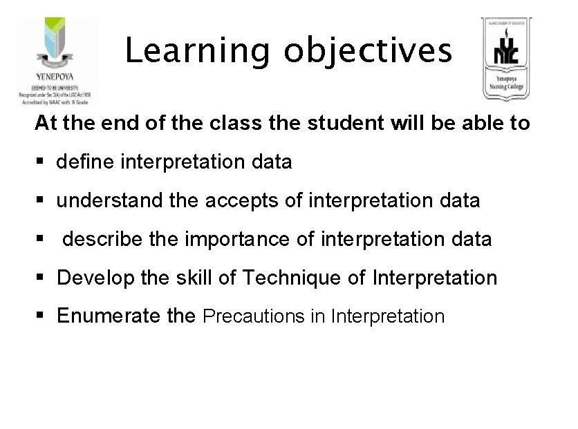 Learning objectives At the end of the class the student will be able to