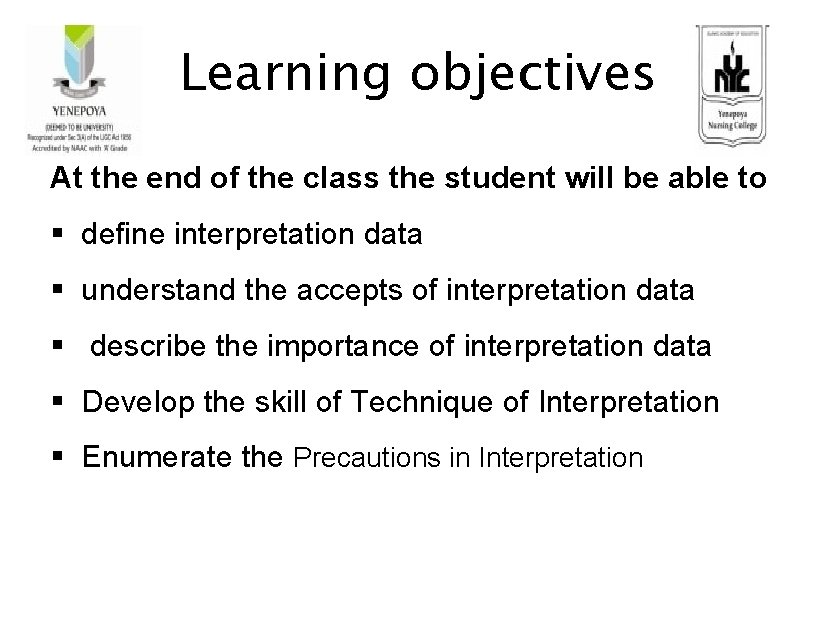 Learning objectives At the end of the class the student will be able to