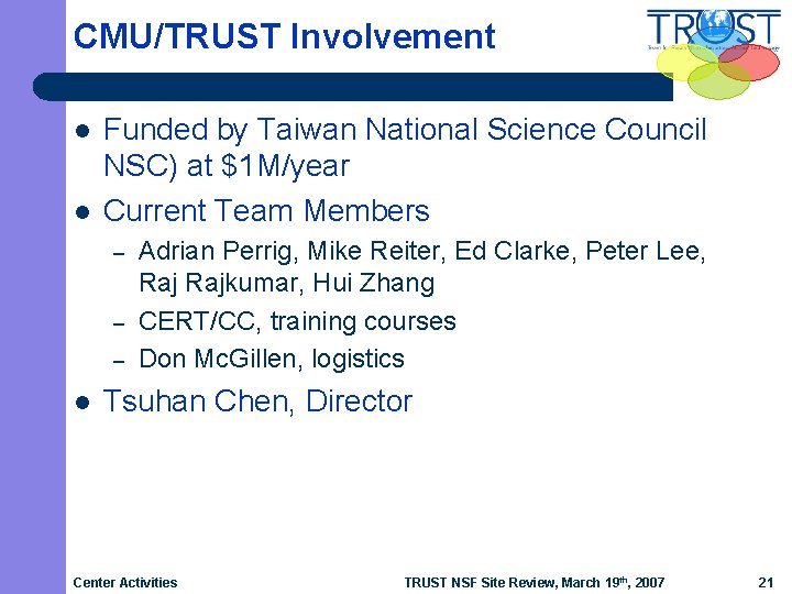 CMU/TRUST Involvement l l Funded by Taiwan National Science Council NSC) at $1 M/year
