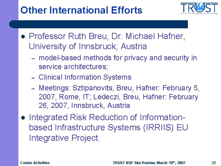 Other International Efforts l Professor Ruth Breu, Dr. Michael Hafner, University of Innsbruck, Austria