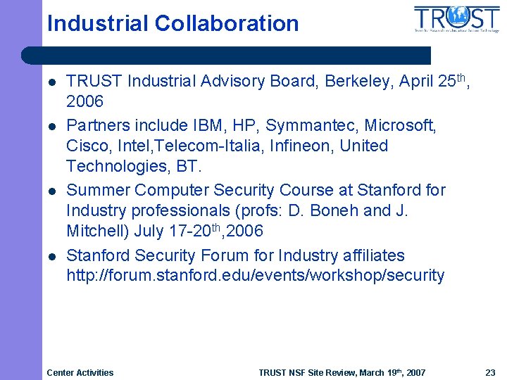 Industrial Collaboration l l TRUST Industrial Advisory Board, Berkeley, April 25 th, 2006 Partners