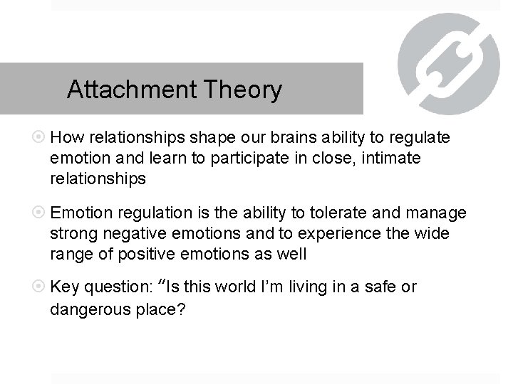 Attachment Theory How relationships shape our brains ability to regulate emotion and learn to