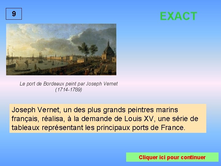 9 EXACT Le port de Bordeaux peint par Joseph Vernet (1714 -1789) Joseph Vernet,