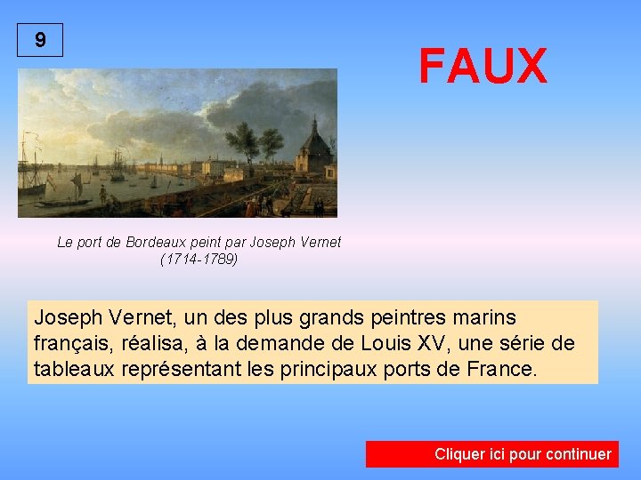 9 FAUX Le port de Bordeaux peint par Joseph Vernet (1714 -1789) Joseph Vernet,