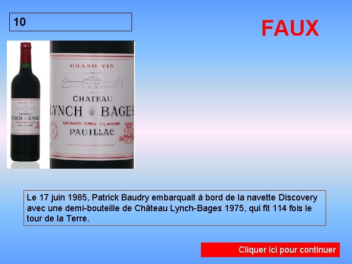 10 FAUX Le 17 juin 1985, Patrick Baudry embarquait à bord de la navette