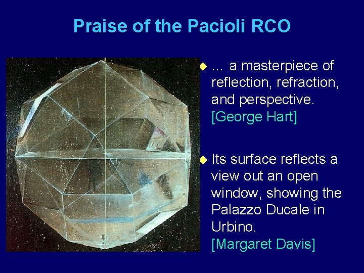 Praise of the Pacioli RCO u… a masterpiece of reflection, refraction, and perspective. [George