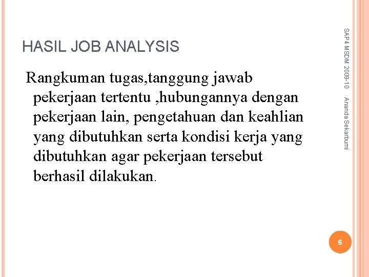 SAP 4 MSDM 2009 -10 HASIL JOB ANALYSIS Ananda Sekarbumi Rangkuman tugas, tanggung jawab