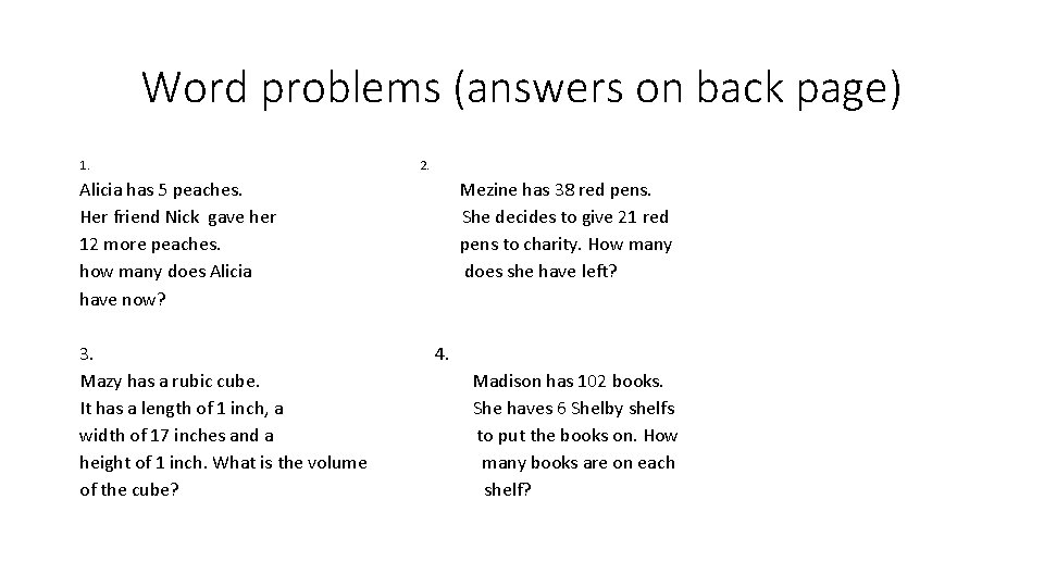 Word problems (answers on back page) 1. 2. Alicia has 5 peaches. Her friend