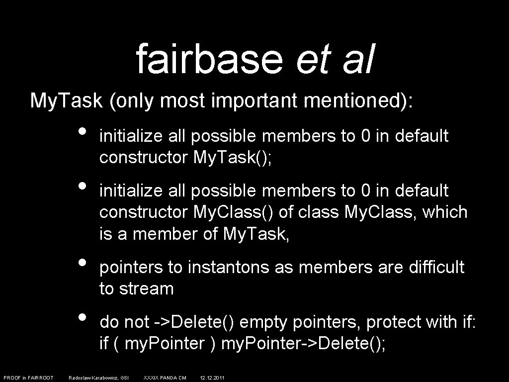 fairbase et al My. Task (only most important mentioned): • • PROOF in FAIRROOT