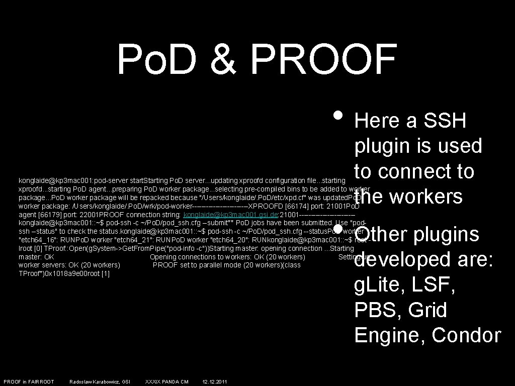 Po. D & PROOF • Here a SSH plugin is used to connect to