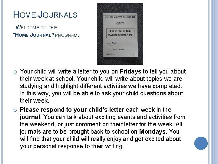 HOME JOURNALS WELCOME TO THE “HOME JOURNAL” PROGRAM. Your child will write a letter