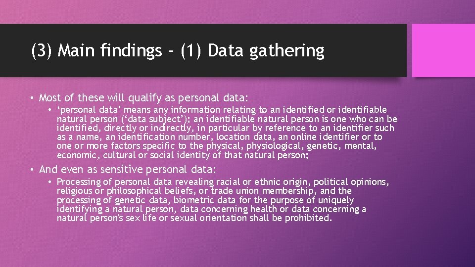 (3) Main findings - (1) Data gathering • Most of these will qualify as