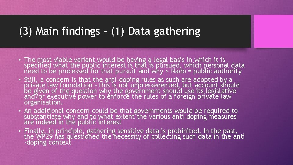 (3) Main findings - (1) Data gathering • The most viable variant would be