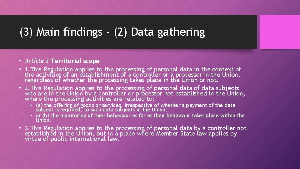 (3) Main findings - (2) Data gathering • Article 3 Territorial scope • 1.