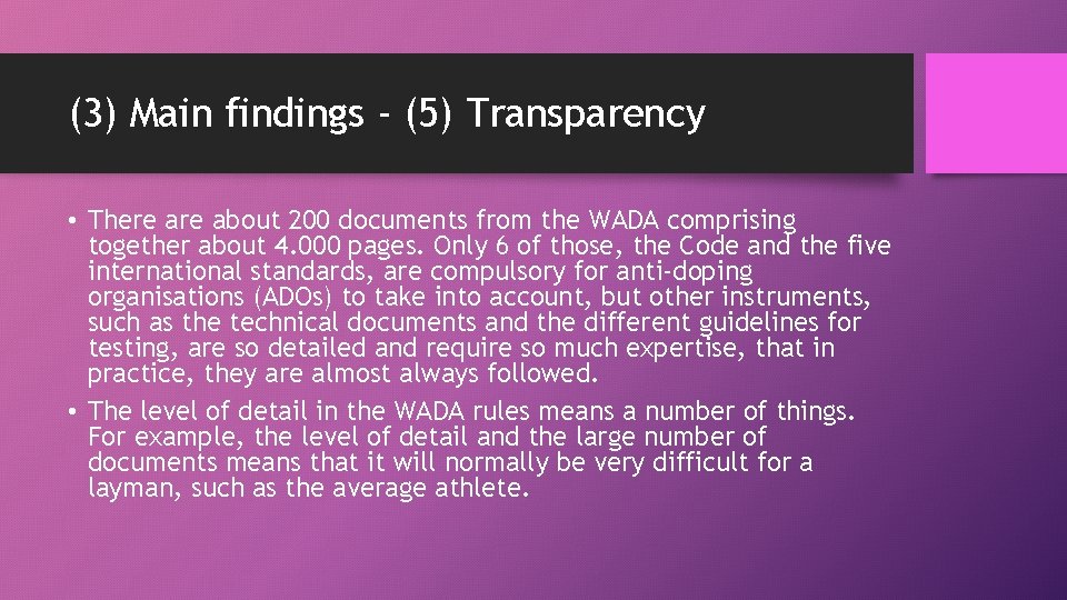 (3) Main findings - (5) Transparency • There about 200 documents from the WADA