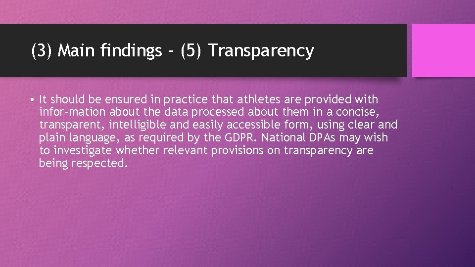 (3) Main findings - (5) Transparency • It should be ensured in practice that