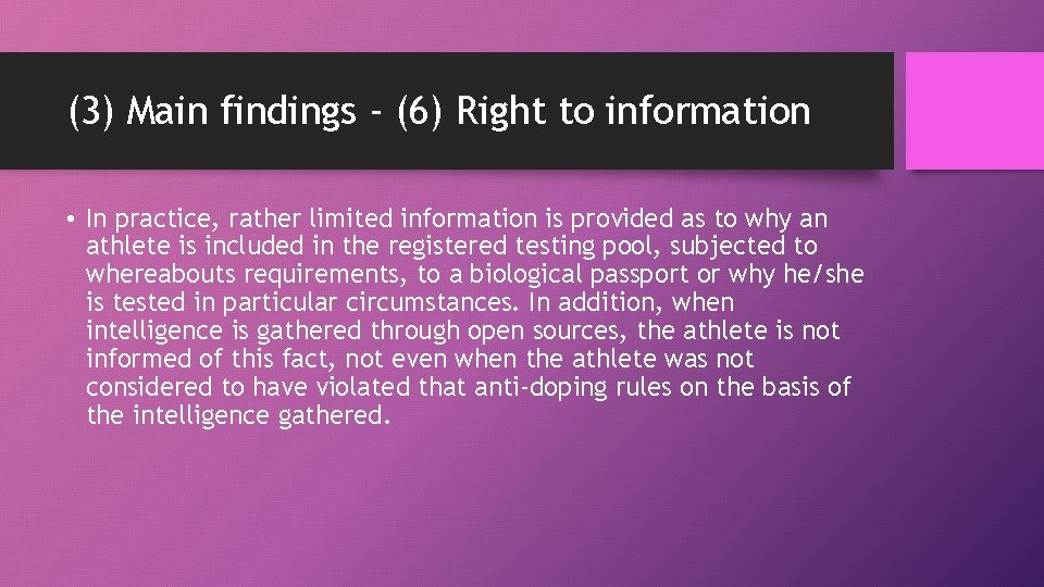 (3) Main findings - (6) Right to information • In practice, rather limited information
