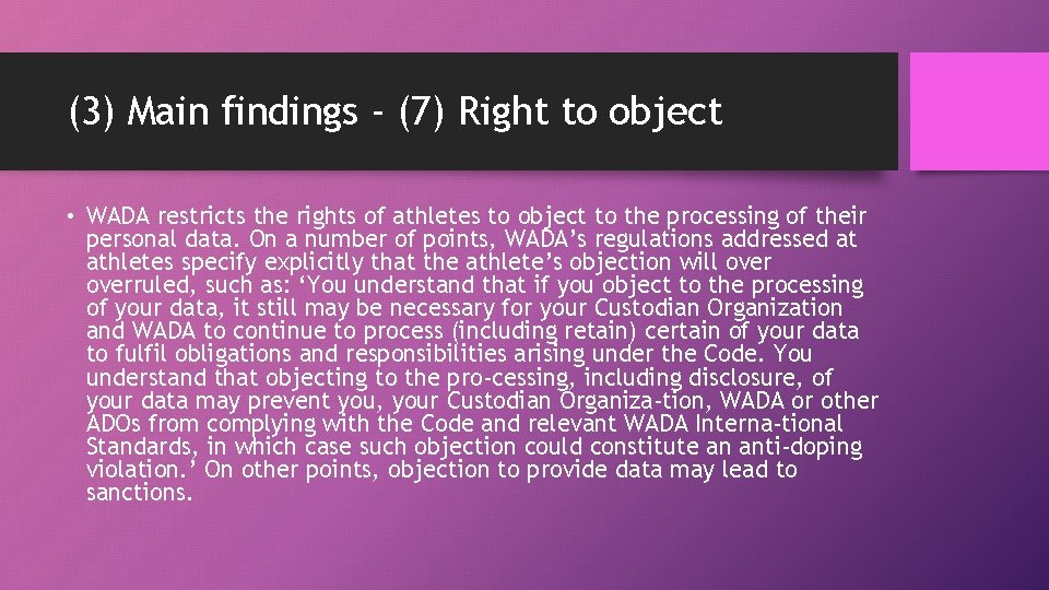 (3) Main findings - (7) Right to object • WADA restricts the rights of