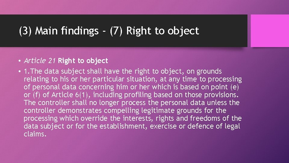 (3) Main findings - (7) Right to object • Article 21 Right to object