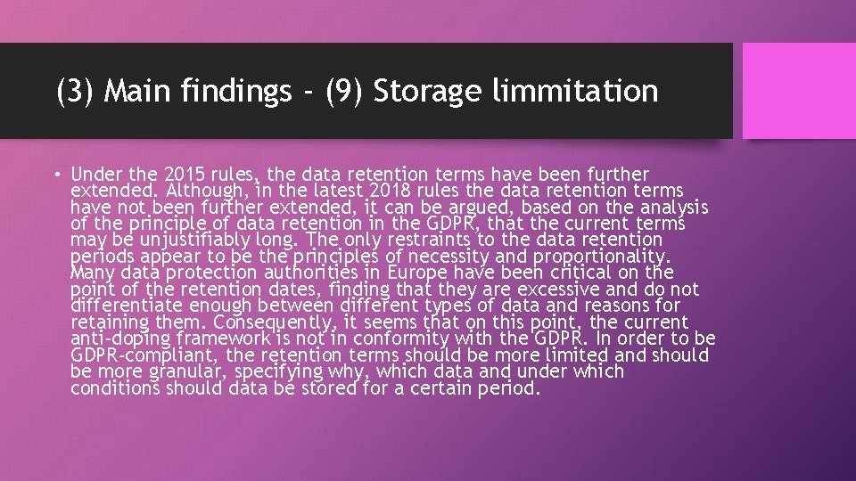 (3) Main findings - (9) Storage limmitation • Under the 2015 rules, the data