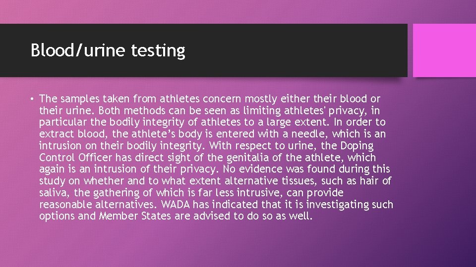 Blood/urine testing • The samples taken from athletes concern mostly either their blood or