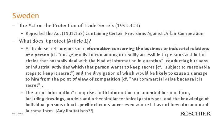 Sweden ‒ The Act on the Protection of Trade Secrets (1990: 409) ‒ Repealed