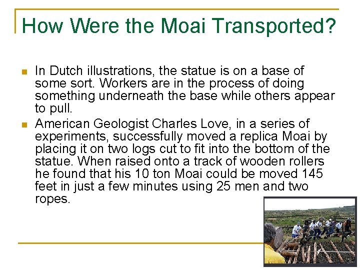 How Were the Moai Transported? n n In Dutch illustrations, the statue is on