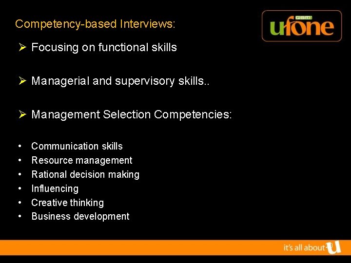 Competency-based Interviews: Ø Focusing on functional skills Ø Managerial and supervisory skills. . Ø