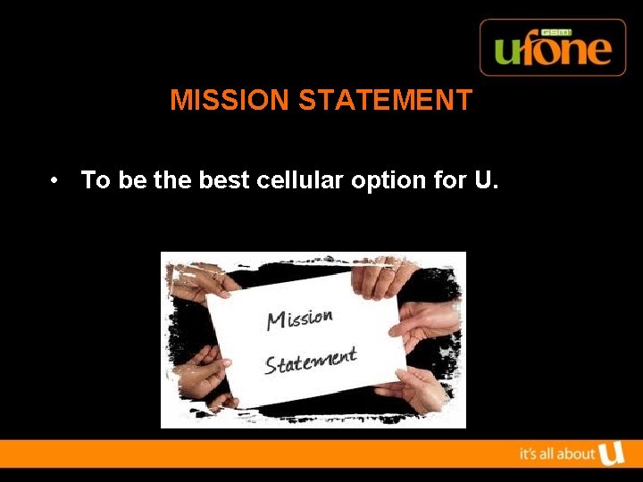 MISSION STATEMENT • To be the best cellular option for U. 