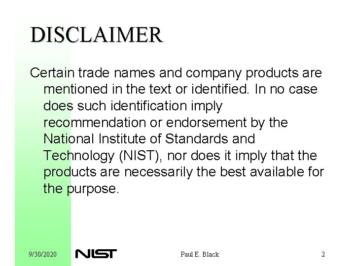 DISCLAIMER Certain trade names and company products are mentioned in the text or identified.