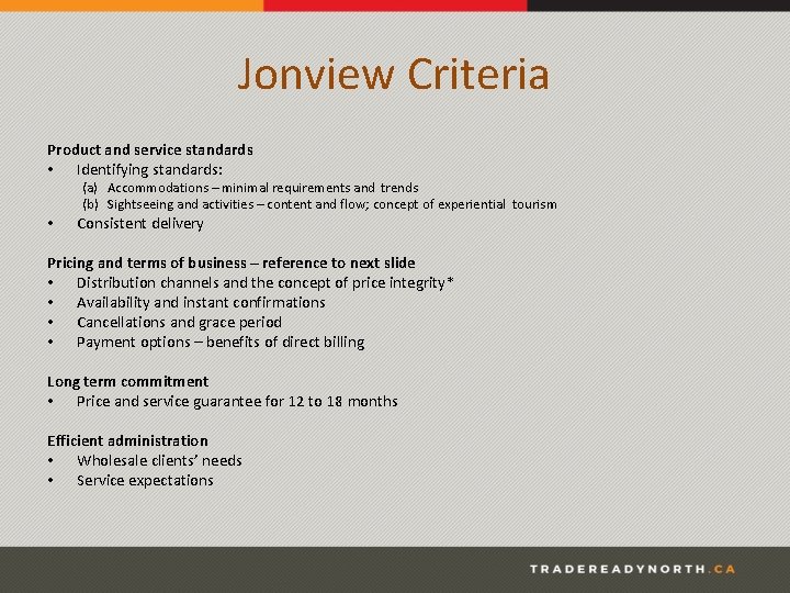 Jonview Criteria Product and service standards • Identifying standards: (a) Accommodations – minimal requirements