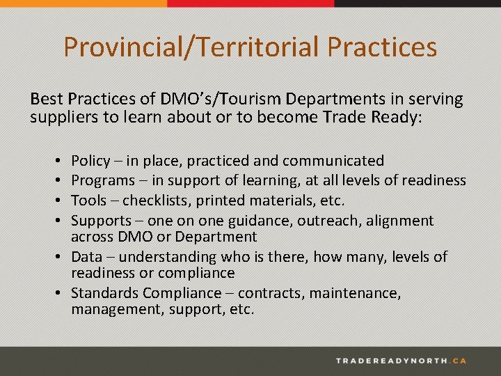 Provincial/Territorial Practices Best Practices of DMO’s/Tourism Departments in serving suppliers to learn about or