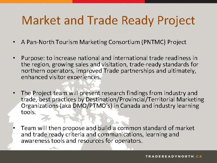 Market and Trade Ready Project • A Pan-North Tourism Marketing Consortium (PNTMC) Project •