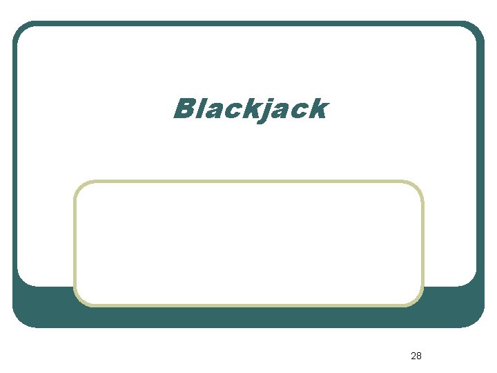 Blackjack 28 