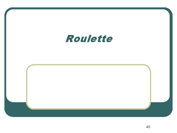 Roulette 40 