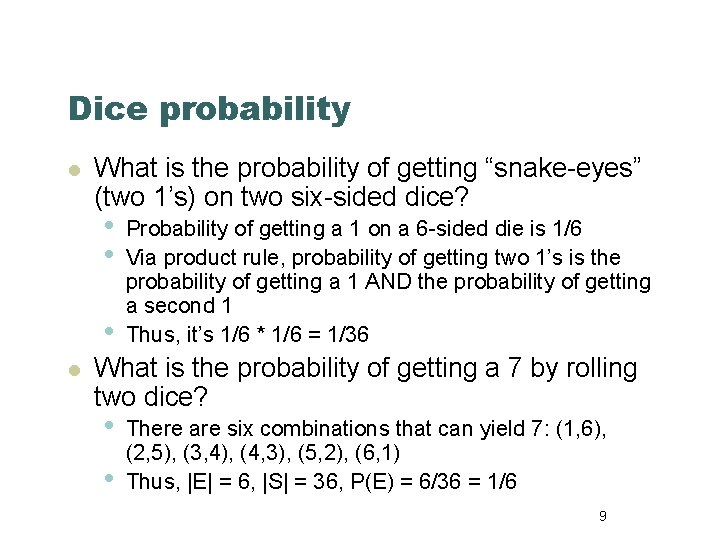 Dice probability l What is the probability of getting “snake-eyes” (two 1’s) on two