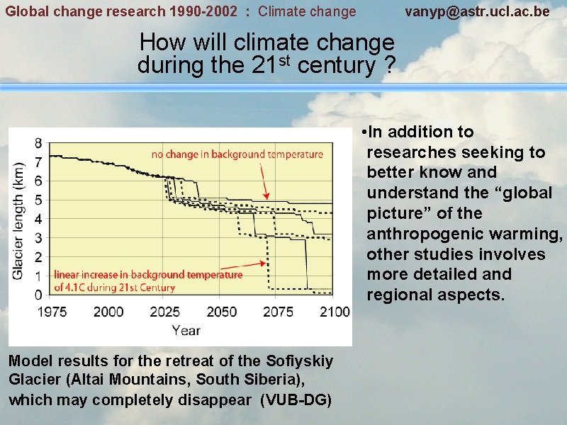 Global change research 1990 -2002 : Climate change vanyp@astr. ucl. ac. be How will