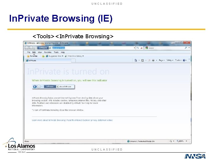 UNCLASSIFIED In. Private Browsing (IE) <Tools><In. Private Browsing> UNCLASSIFIED 